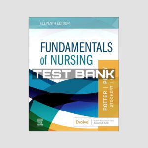Test Bank Fundamentals Of Nursing 11th Edition