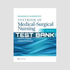 Test Bank for Brunner Suddarth s Textbook of Medical Surgical Nursing 15th Edition Hinkle