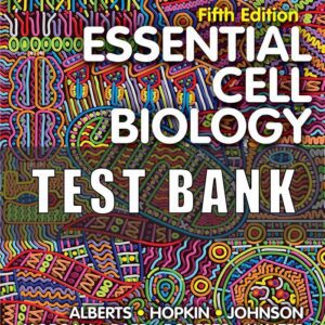 Test Bank for Essential Cell Biology 5th Edition Alberts