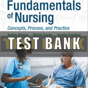 Test Bank for Kozier and Erbs Fundamentals of Nursing 11th Edition Berman
