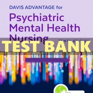Test Bank for Davis Advantage for Psychiatric Mental Health Nursing 10th Edition Morgan