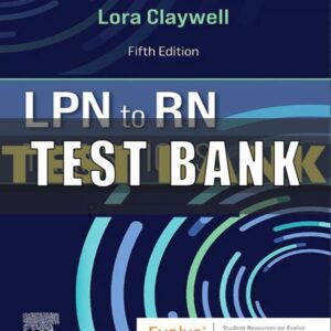Test Bank for LPN to RN Transitions 5th Edition Claywell