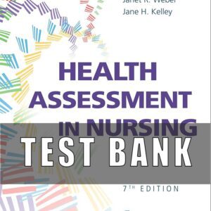 Test Bank for Health Assessment in Nursing 7th Edition Weber