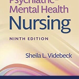 Test Bank for Psychiatric–Mental Health Nursing 9th Edition by Sheila L. Videbeck