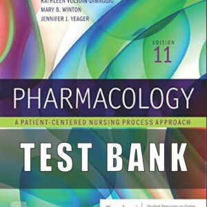 Test Bank For Pharmacology A Patient Centered Nursing Process Approach 11th Edition Linda E. McCuistion, Kathleen Vuljoin DiMaggio