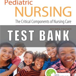 Test Bank For Pediatric Nursing The Critical Components of Nursing Care 2nd Edition Kathryn Rudd, Diane Kocisko