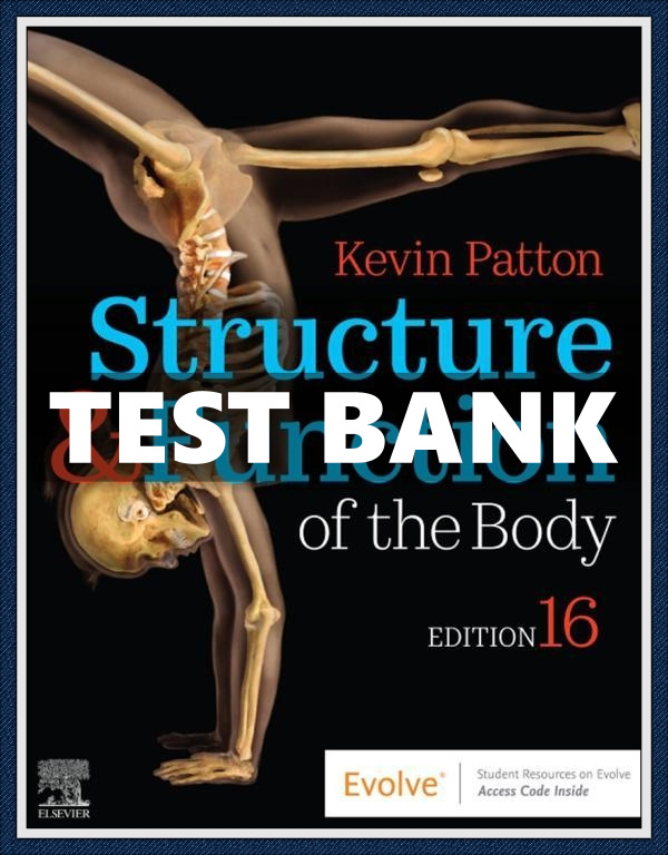 Test Bank for Structure and Function of the Body 16th Edition Patton