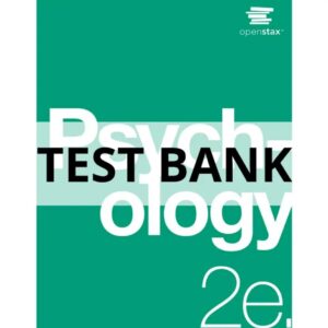 Test Bank For Psychology 2e by OpenStax