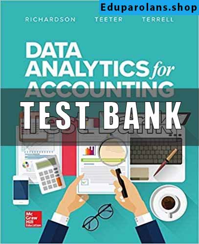 test bank for Data Analytics for Accounting 1st Edition Richardson