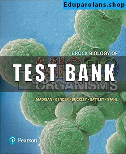 Test Bank for Brock Biology Of Microorganisms 15th Edition Madigan