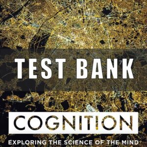 Test Bank for Cognition Exploring the Science of the Mind 7th Edition Reisberg