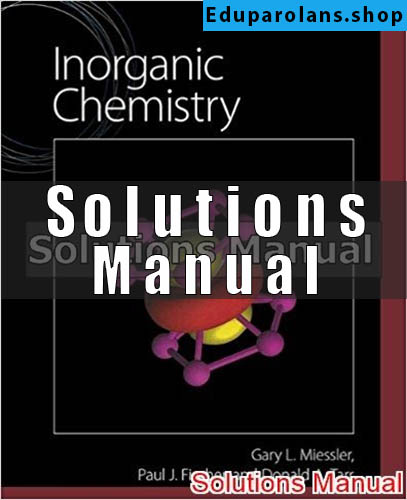 Solutions Manual for Inorganic Chemistry 5th Edition Miessler