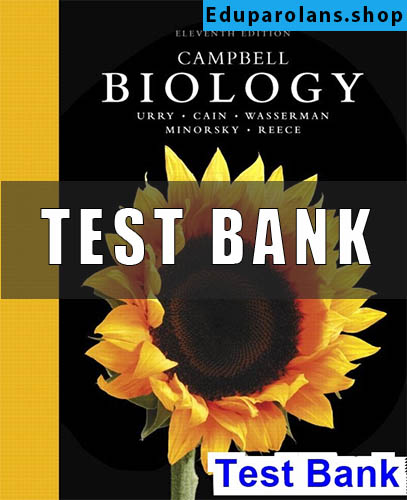Test Bank for Campbell Biology 11th Edition Urry