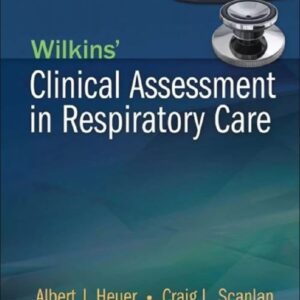 Test bank for Wilkins’ Clinical Assessment in Respiratory Care 7th Edition by Heuer