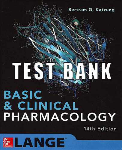Test Bank for Basic and Clinical Pharmacology 14th Edition Katzung Trevor