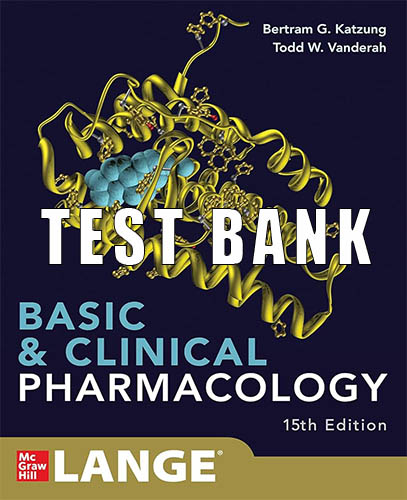 Test Bank for Basic and Clinical Pharmacology 15th Edition Katzung Trevor