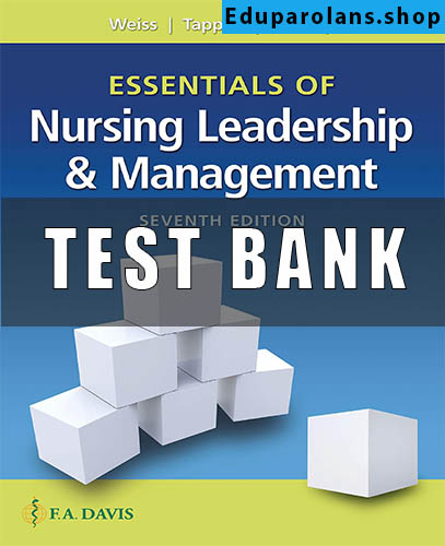 Test Bank for Essentials of Nursing Leadership & Management 7th Edition
