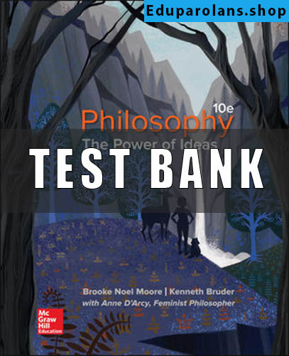 Test Bank For Philosophy The Power Of Ideas 10Th Edition By Brooke Noel