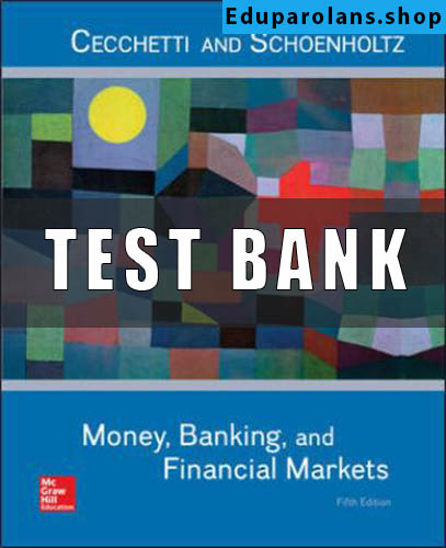 Test Bank For Money Banking and Financial Markets 5th Edition Cecchetti