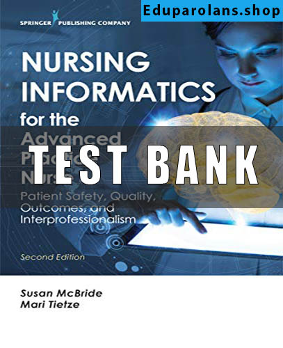 Test Bank for Nursing Informatics for the Advanced Practice Nurse 2nd Edition
