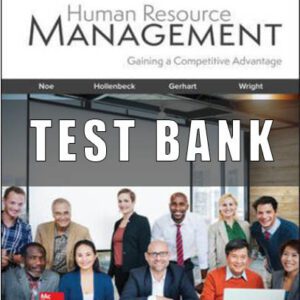 Test Bank for Human Resource Management, 11th Edition, Raymond Noe