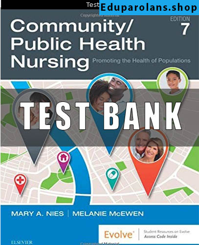 Test bank For Community Public Health Nursing 7th Edition by Nies