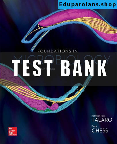 Test Bank for Foundations In Microbiology 9th Edition By Talaro Chess
