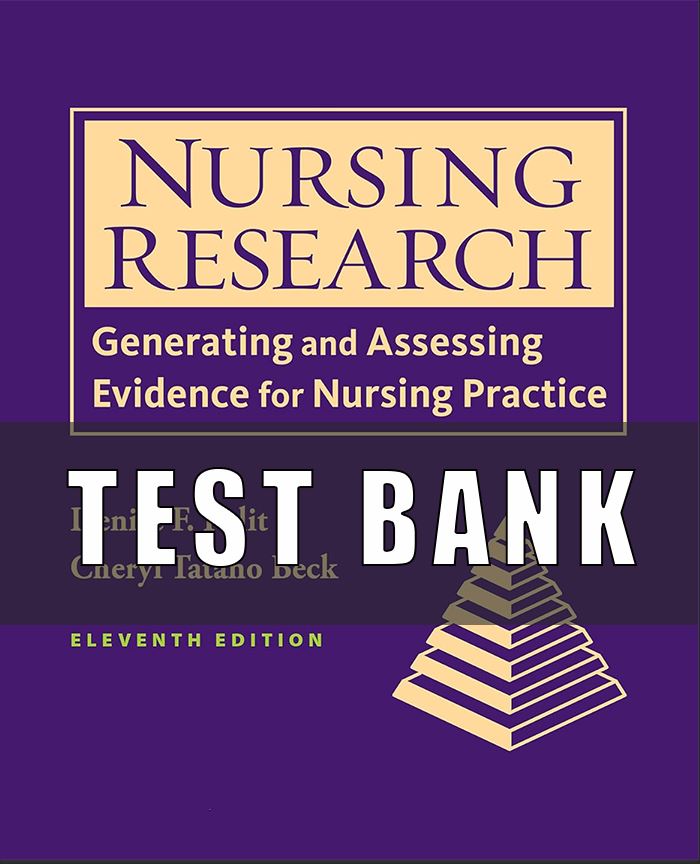 Test Bank for Nursing Research Generating and Assessing Evidence for Nursing Practice 11th Edition