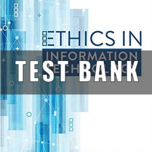 Test Bank for Ethics in Information Technology, 6th edition