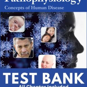 Test Bank for Pathophysiology Concepts of Human Disease 1st Edition Matthew Sorenson