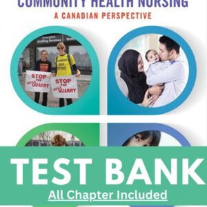 Test Bank for Community Health Nursing A Canadian Perspective 5th Edition by Stamler
