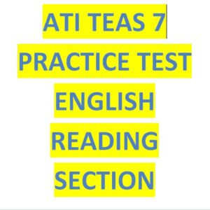 ATI TEAS 7 PRACTICE TEST English Reading Section