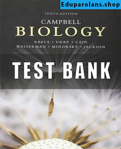 Test Bank for Campbell Biology 10th Edition by Lisa A. Urry