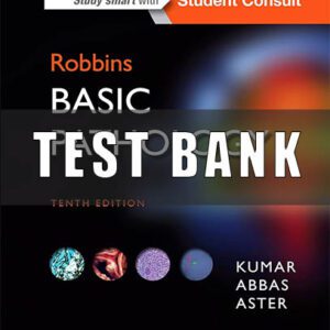Test Bank for Robbins Basic Pathology 10th Edition Kymar Abbas