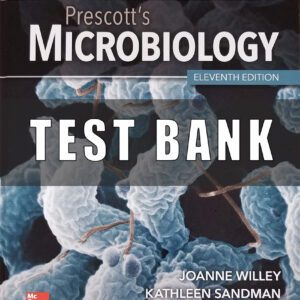Test Bank for Prescott's Microbiology 11th Edition By Joanne Willey