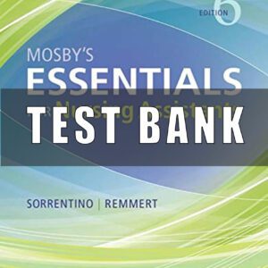 Test Bank for Mosby's Essentials for Nursing Assistants 6th Edition By Leighann Remmert