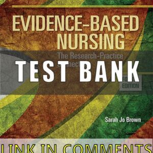 TEST BANK for Evidence-Based Nursing The Research Practice Connection 4th Edition