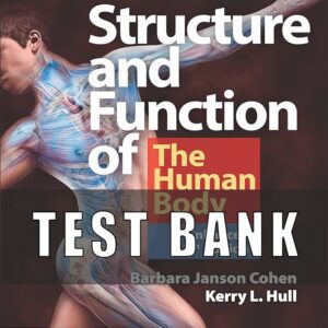 Test Bank for Memmlers Structure and Function of the Human Body 12th Edition Cohen