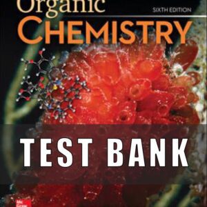 Test Bank for Organic Chemistry, 6th Edition, Janice Smith