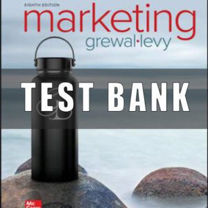 Test Bank for Marketing, 8th Edition, Dhruv Grewal Michael Levy