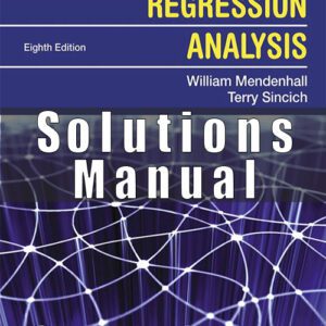 Solution Manual for A Second Course in Statistics Regression Analysis, 8th Edition, William Mendenhall, Terry T. Sincich