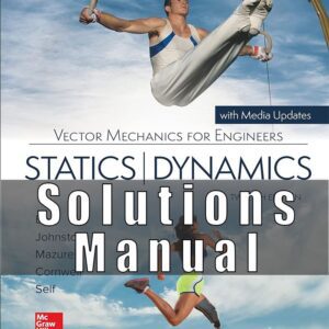 Solution Manual for Vector Mechanics for Engineers Statics and Dynamics, 12th Edition, Ferdinand Beer,