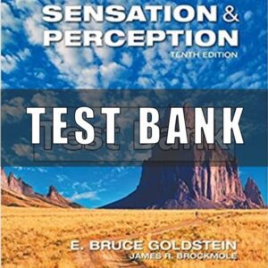 Test Bank for Sensation and Perception 10th Edition Goldstein