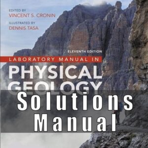 Solutions Manual for Laboratory Manual in Physical Geology 11th Edition American