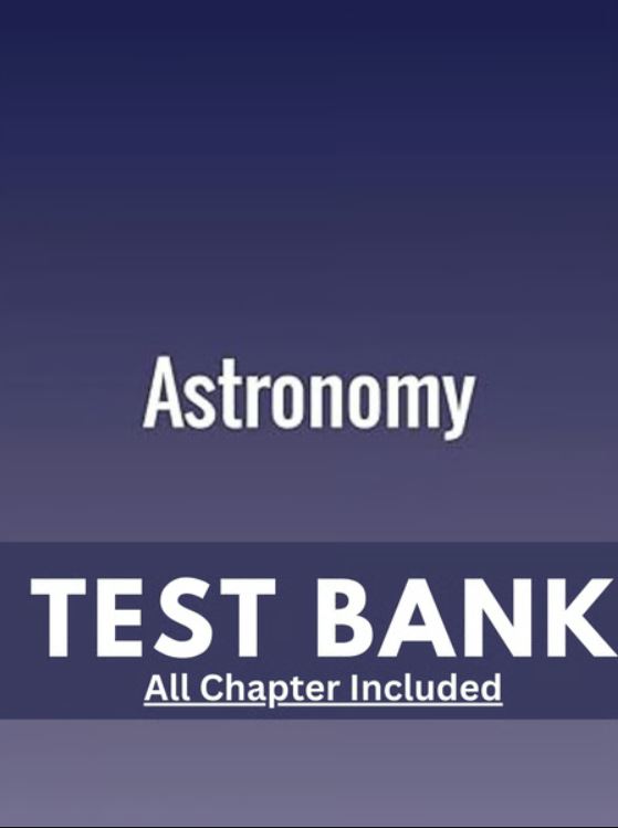 Test Bank for Astronomy 1st Edition Fraknoi