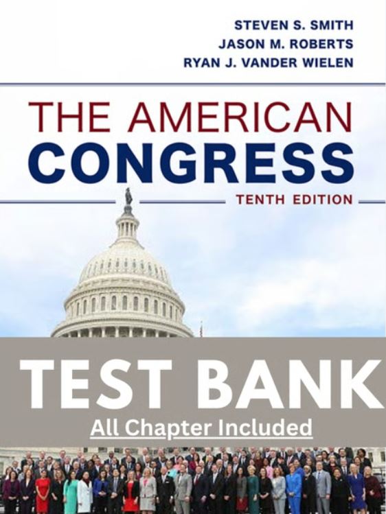 Test Bank for American Congress 10th Edition Smith
