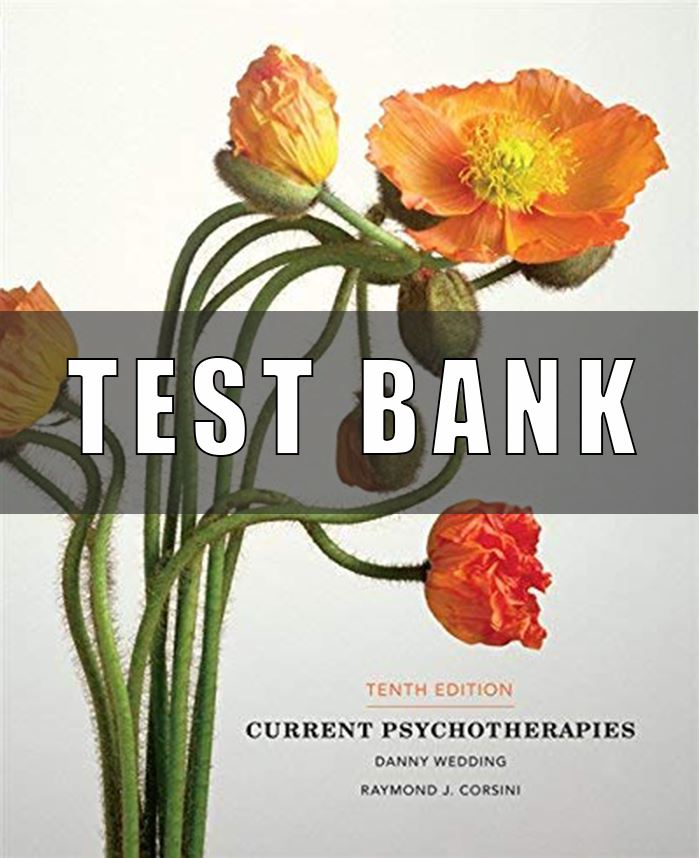 Test Bank for Current Psychotherapies 10th Edition Wedding
