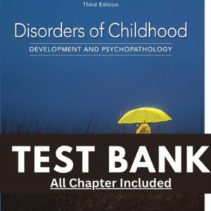 Test Bank for Disorders of Childhood Development and Psychopathology 3rd Edition Parritz