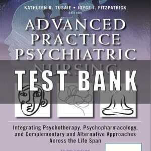 Test Bank for Advanced Practice Psychiatric Nursing 3rd Edition Tusaie Fitzpatrick