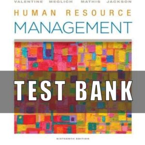Test Bank for Human Resource Management 16th Edition Valentine